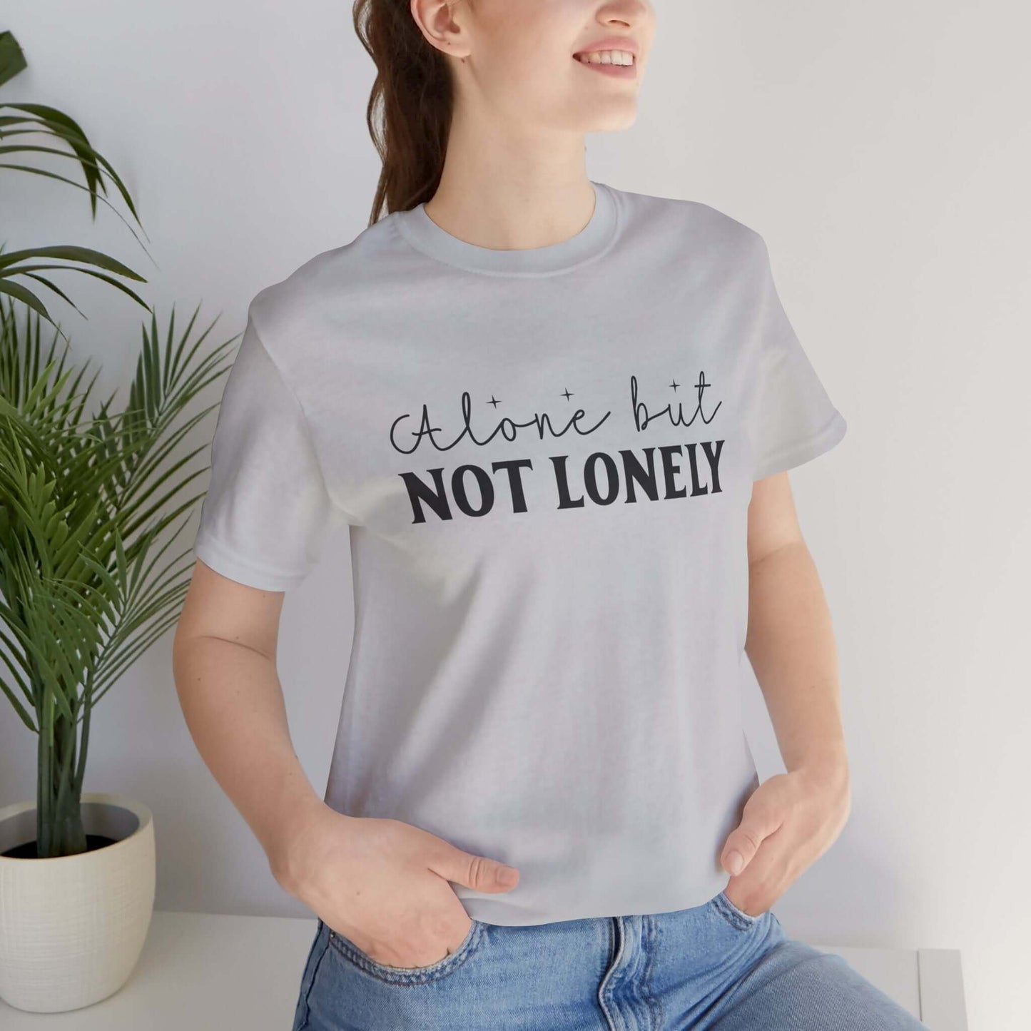 Alone But Not Lonely T-Shirt