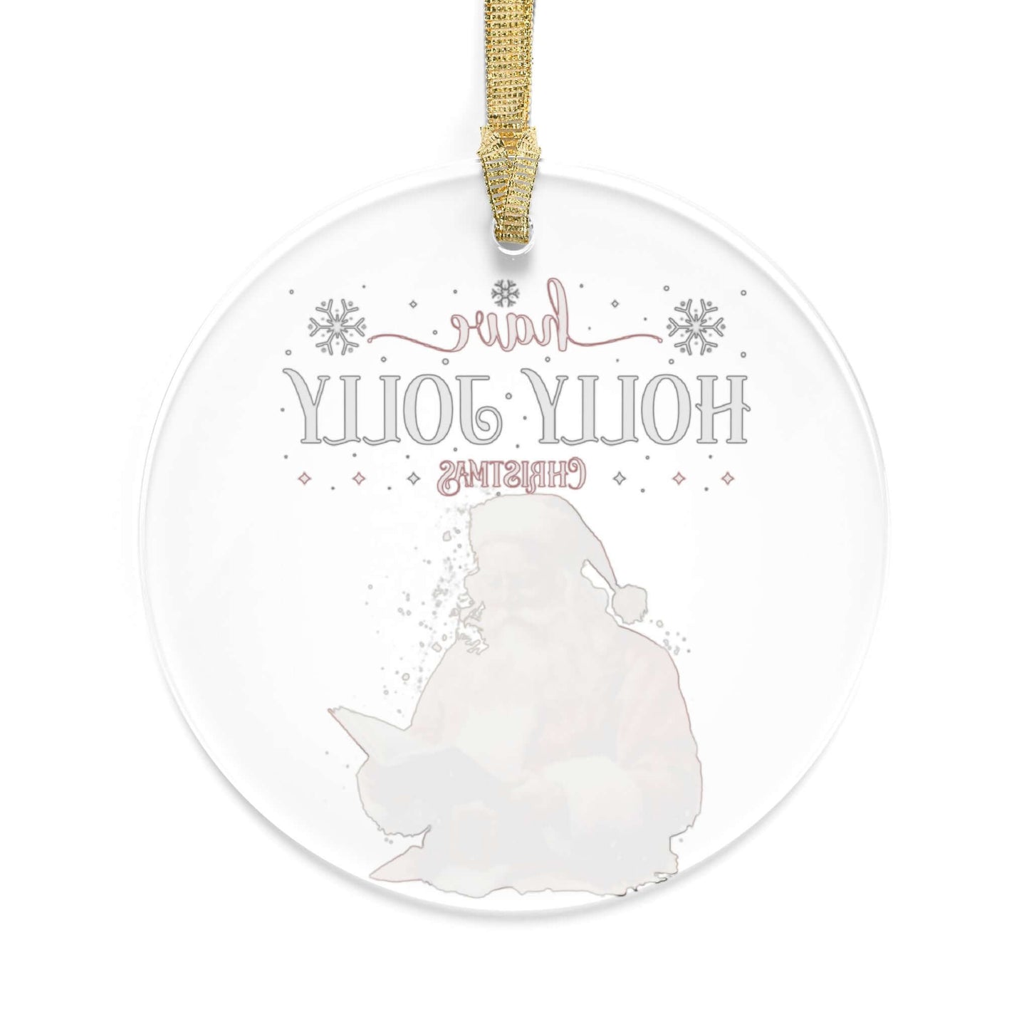 Have a Holly Jolly Christmas Acrylic Ornaments
