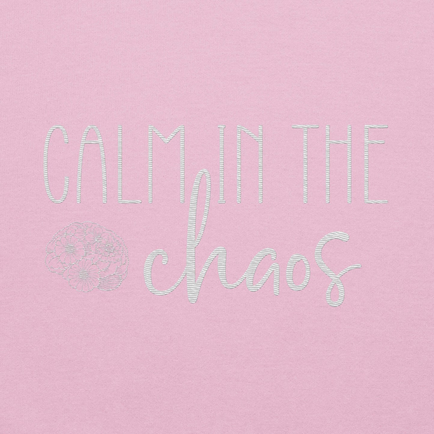 Calm in The Chaos Embroidered Sweatshirt - JOURNAL VENUE