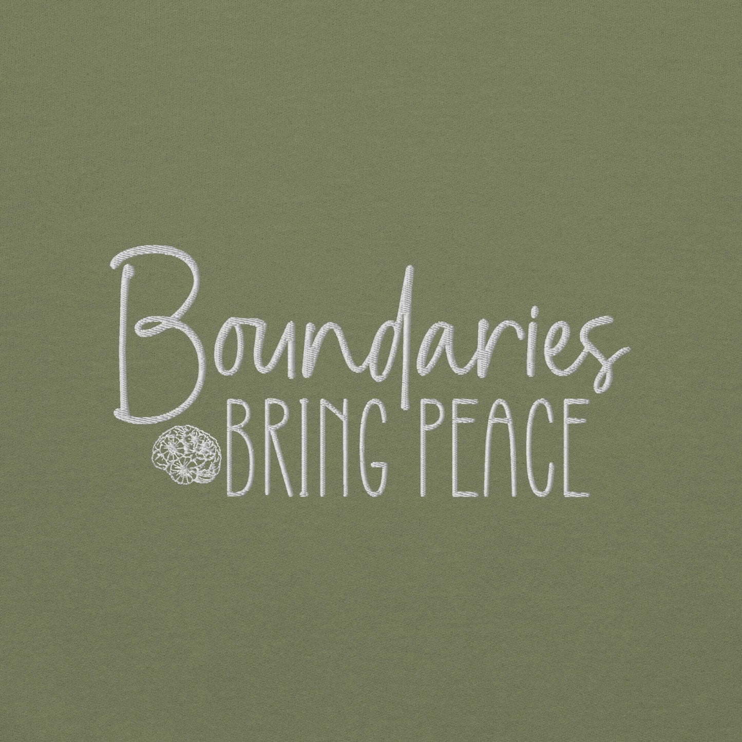 Military green sweatshirt with white 'Boundaries Bring Peace' text and doodle design.