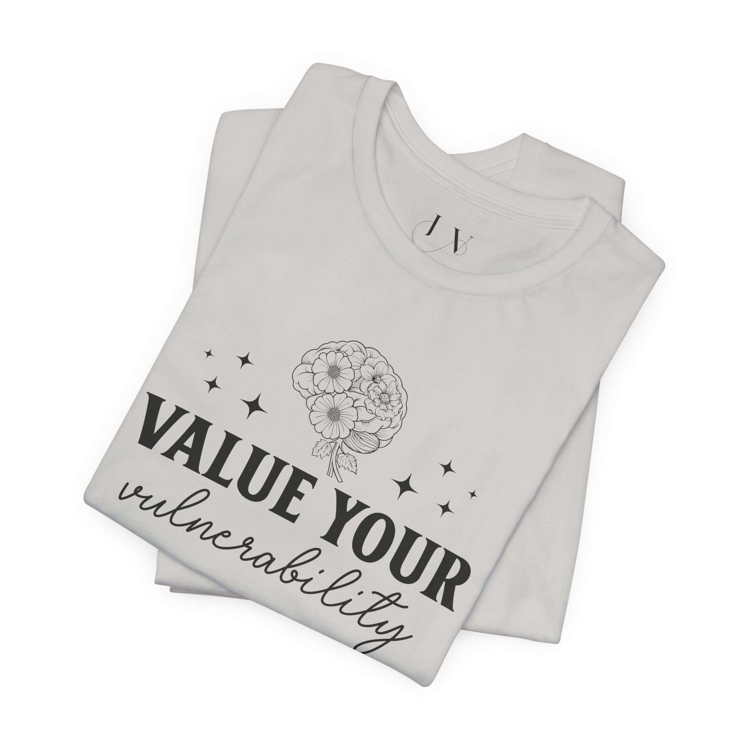 Value Your Vulnerability T-Shirt - JOURNAL VENUE