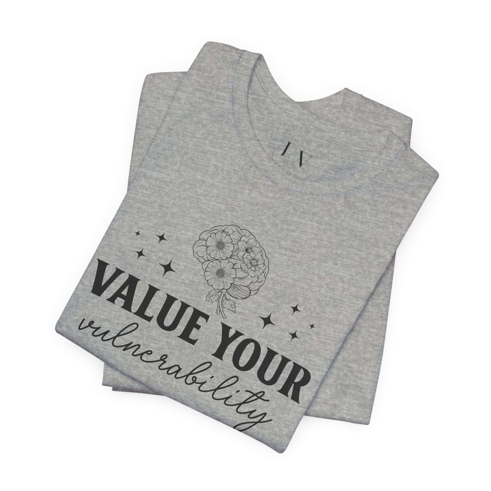 Value Your Vulnerability T-Shirt - JOURNAL VENUE