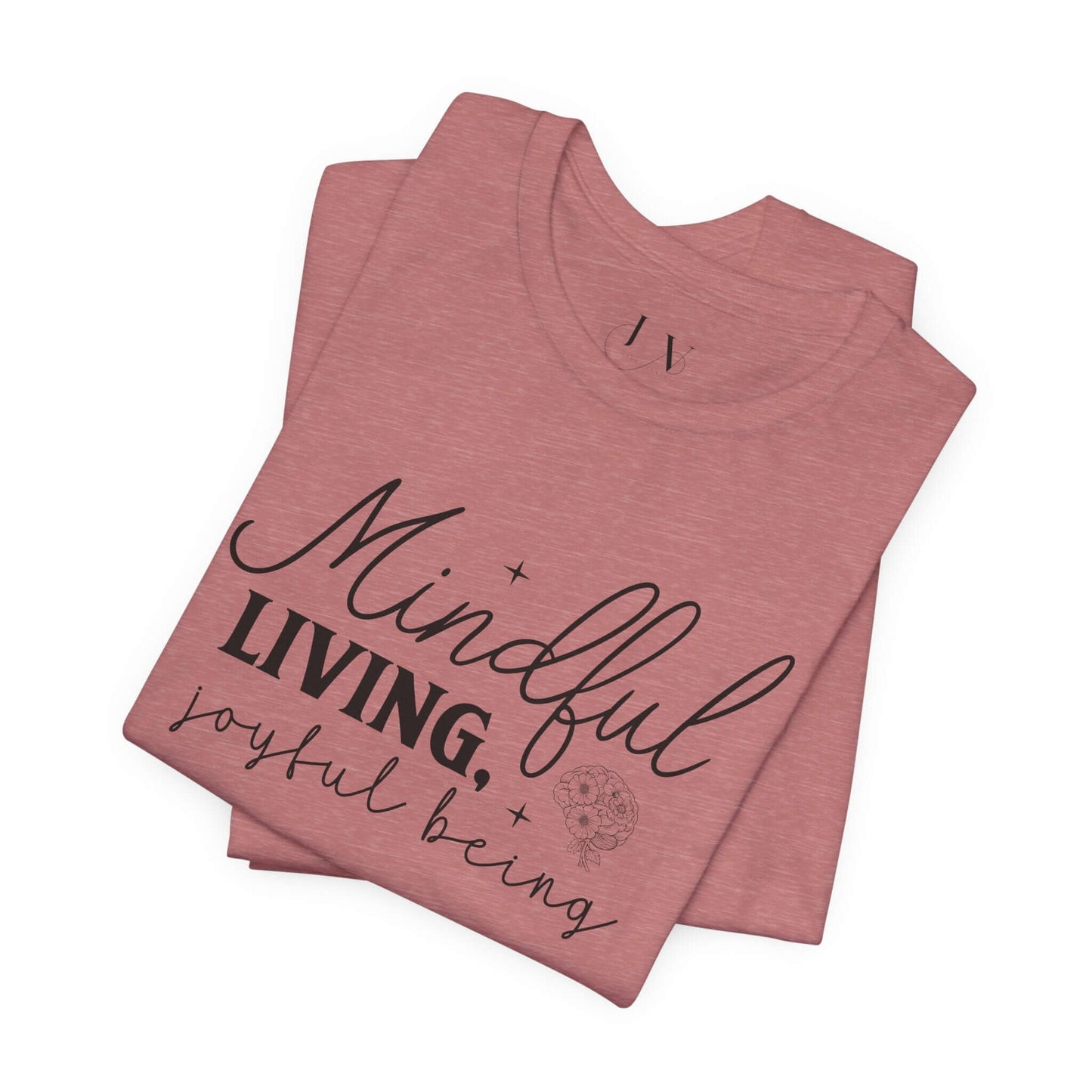 Mindful Living Joyful Being Unisex Jersey Short Sleeve T-Shirt - JOURNAL VENUE
