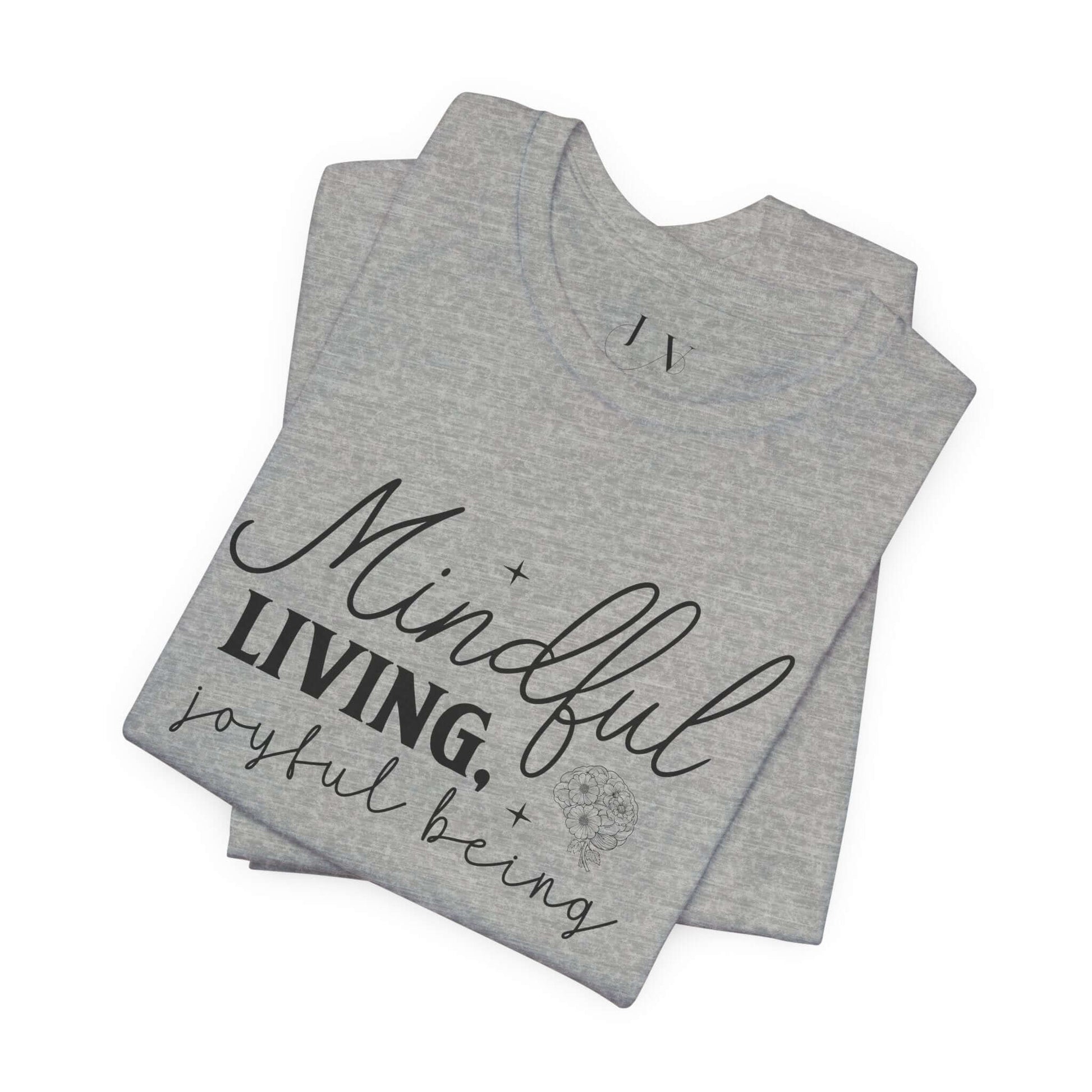 Mindful Living Joyful Being Unisex Jersey Short Sleeve T-Shirt - JOURNAL VENUE