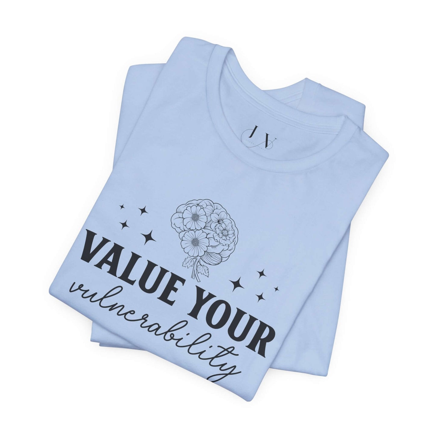 Value Your Vulnerability T-Shirt - JOURNAL VENUE