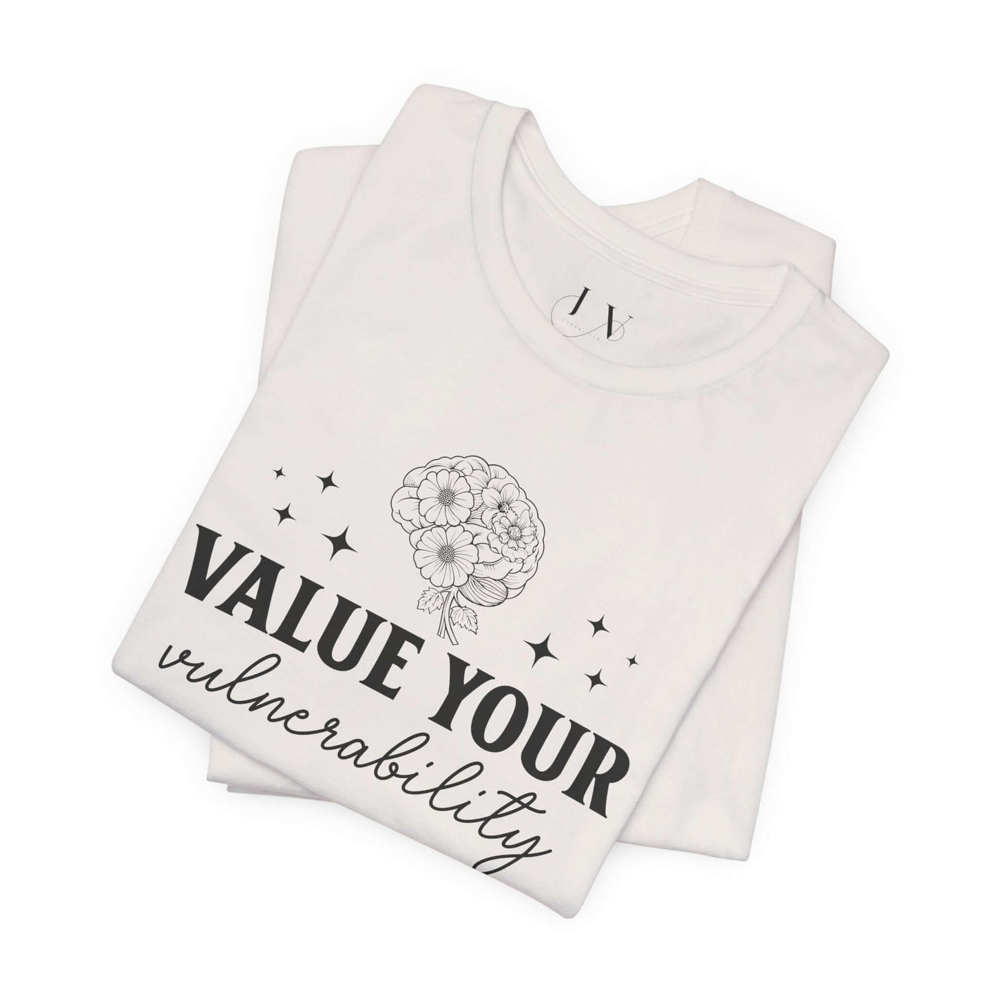 Value Your Vulnerability T-Shirt - JOURNAL VENUE