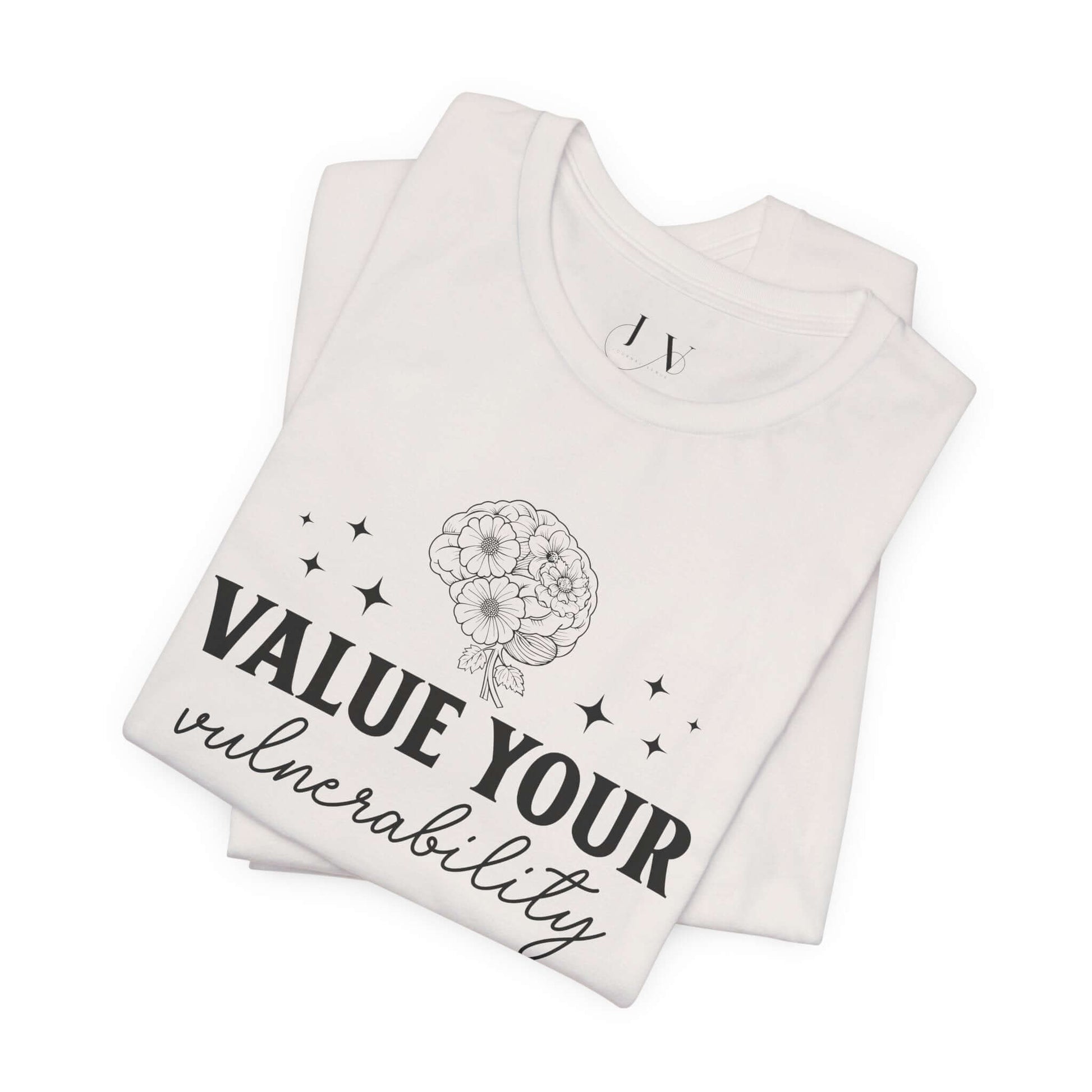 Value Your Vulnerability T-Shirt - JOURNAL VENUE