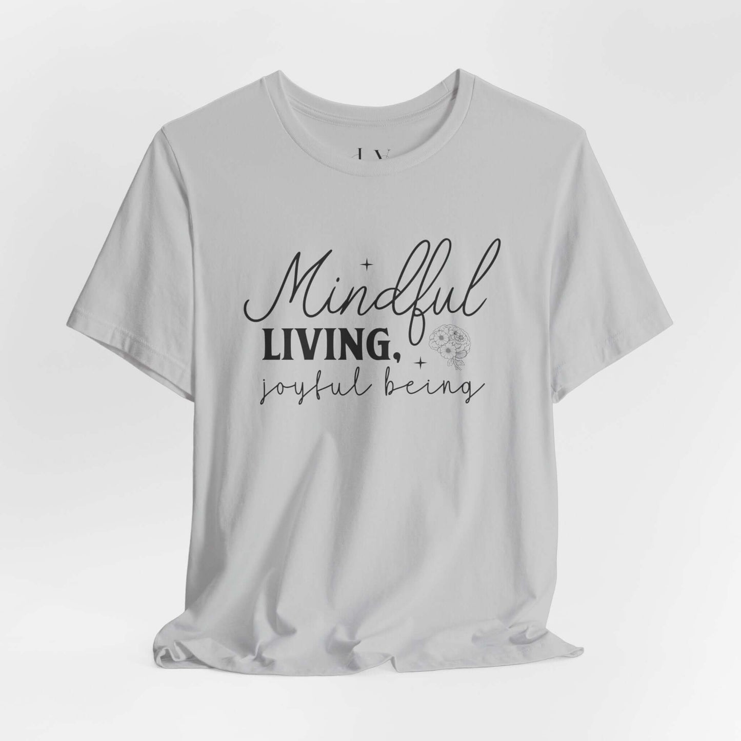 Mindful Living Joyful Being T-Shirt