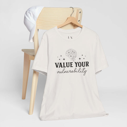 Value Your Vulnerability T-Shirt - JOURNAL VENUE
