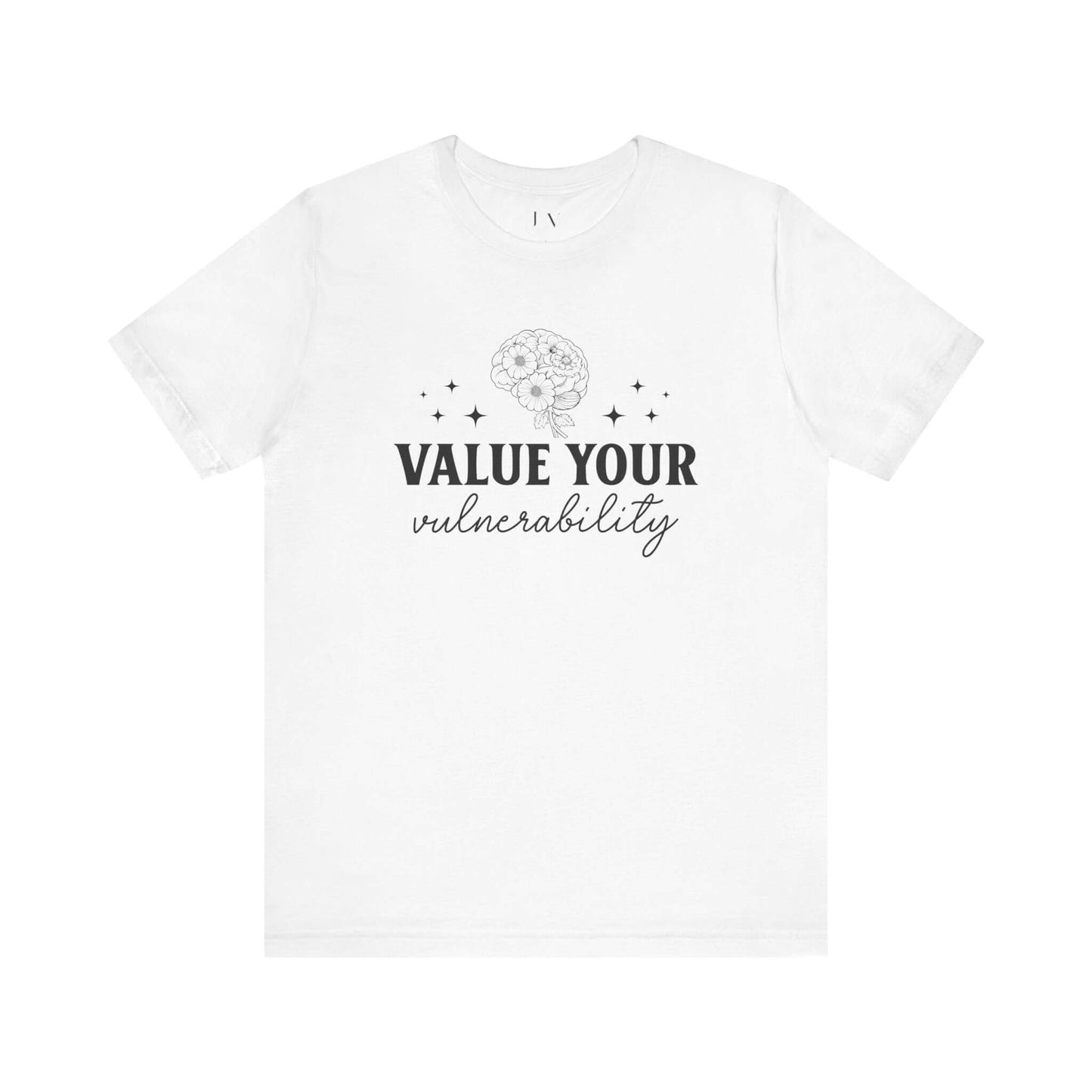 Value Your Vulnerability T-Shirt - JOURNAL VENUE