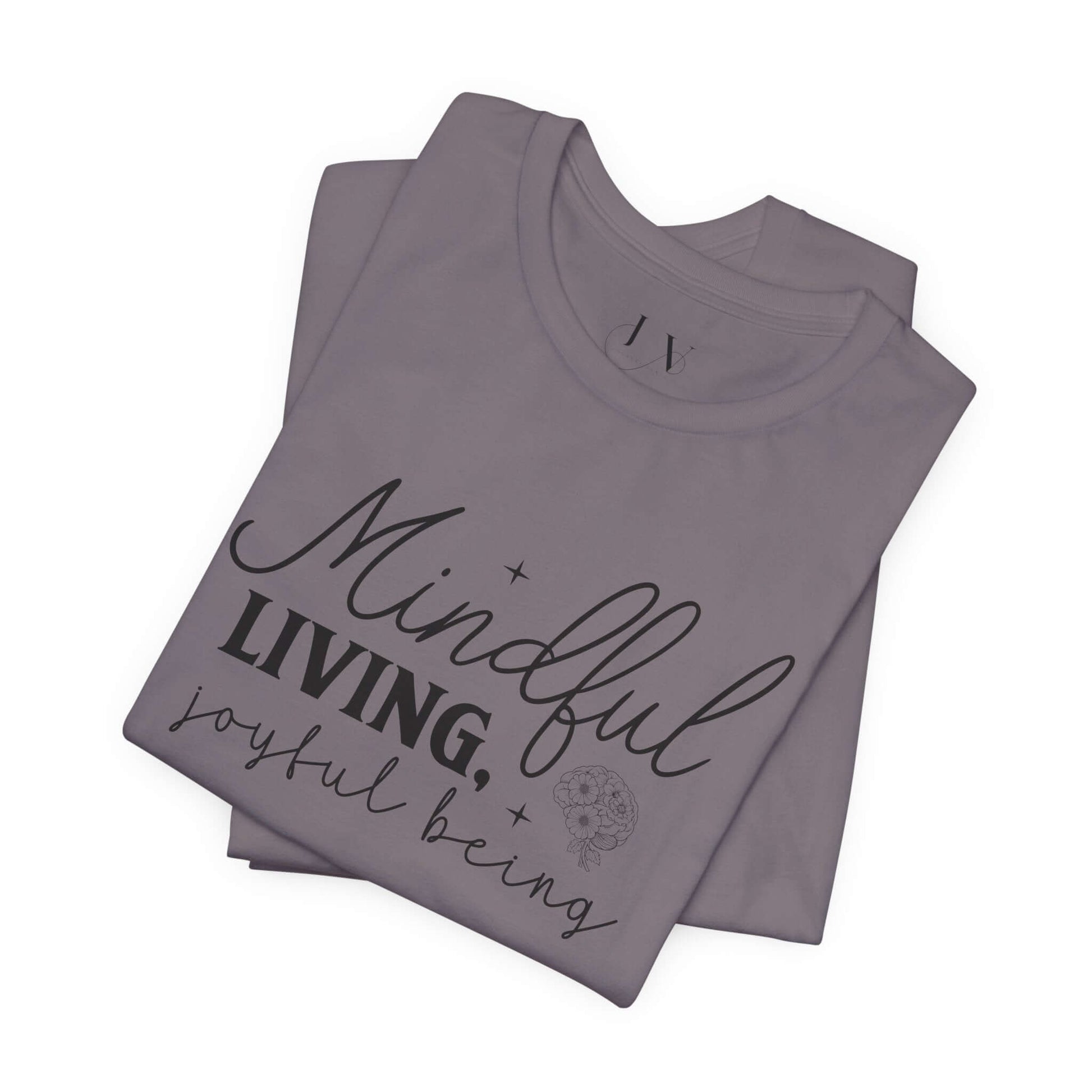 Mindful Living Joyful Being Unisex Jersey Short Sleeve T-Shirt - JOURNAL VENUE