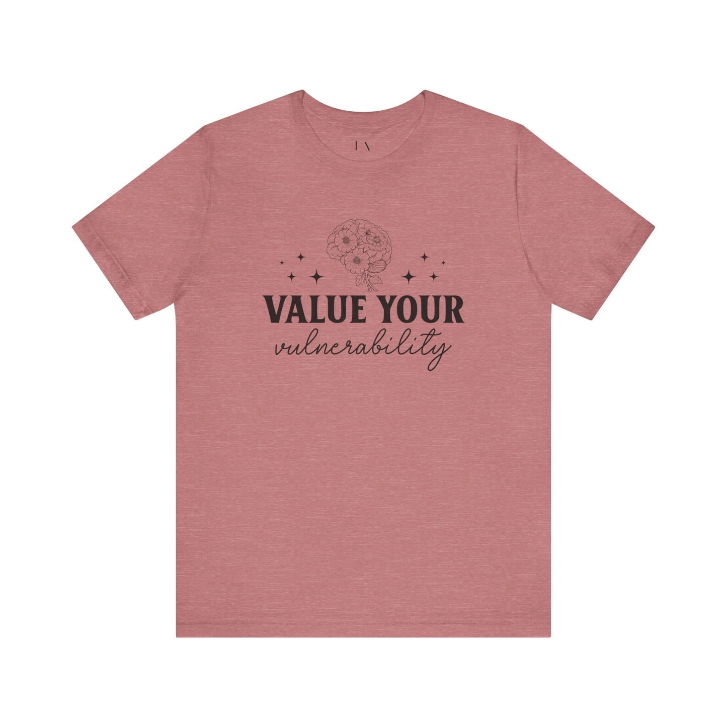 Value Your Vulnerability T-Shirt - JOURNAL VENUE