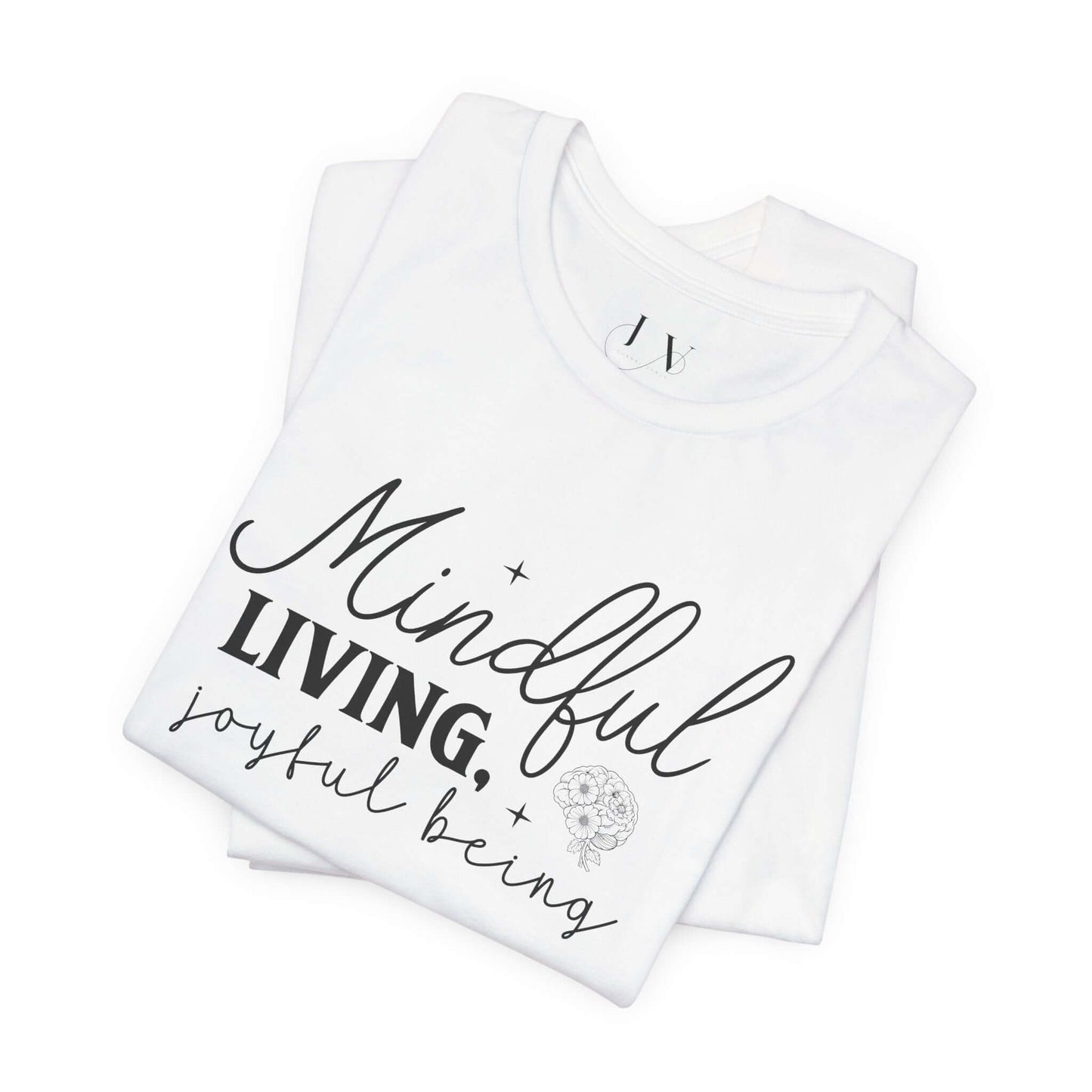 Mindful Living Joyful Being Unisex Jersey Short Sleeve T-Shirt - JOURNAL VENUE