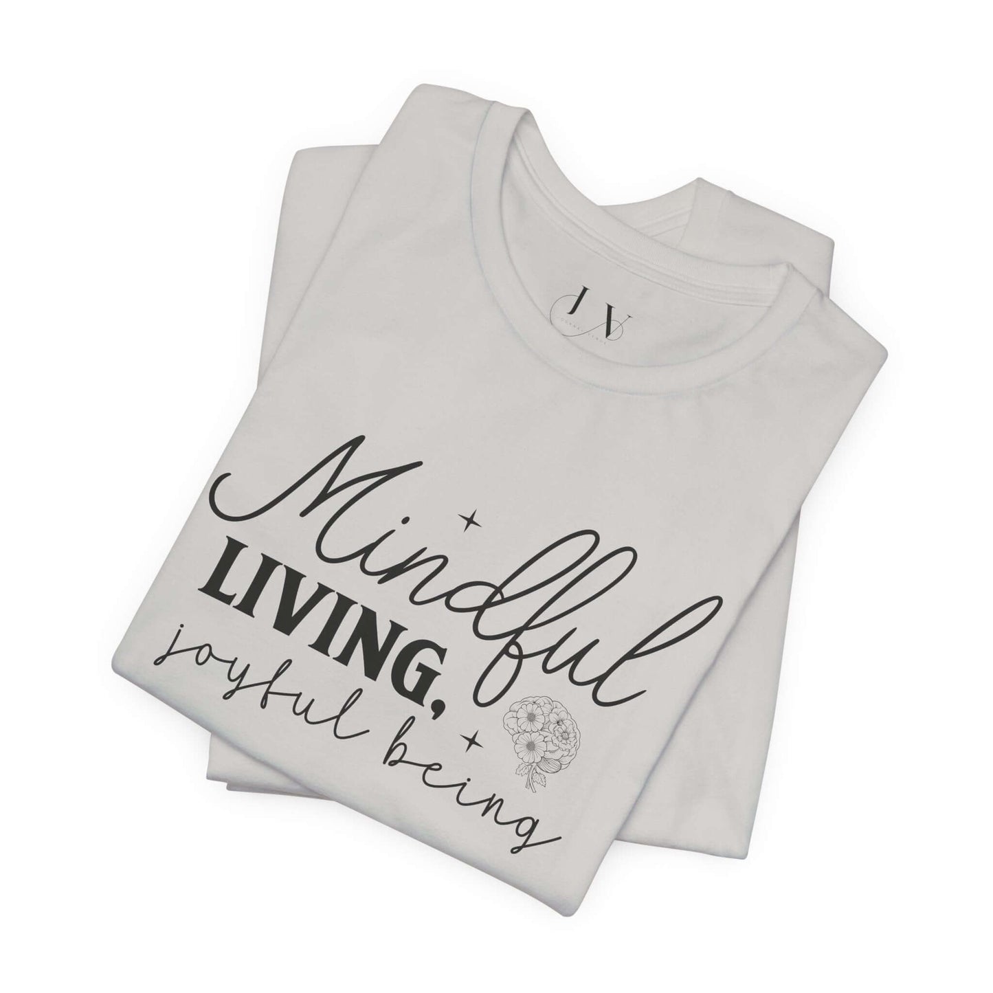 Mindful Living Joyful Being Unisex Jersey Short Sleeve T-Shirt - JOURNAL VENUE