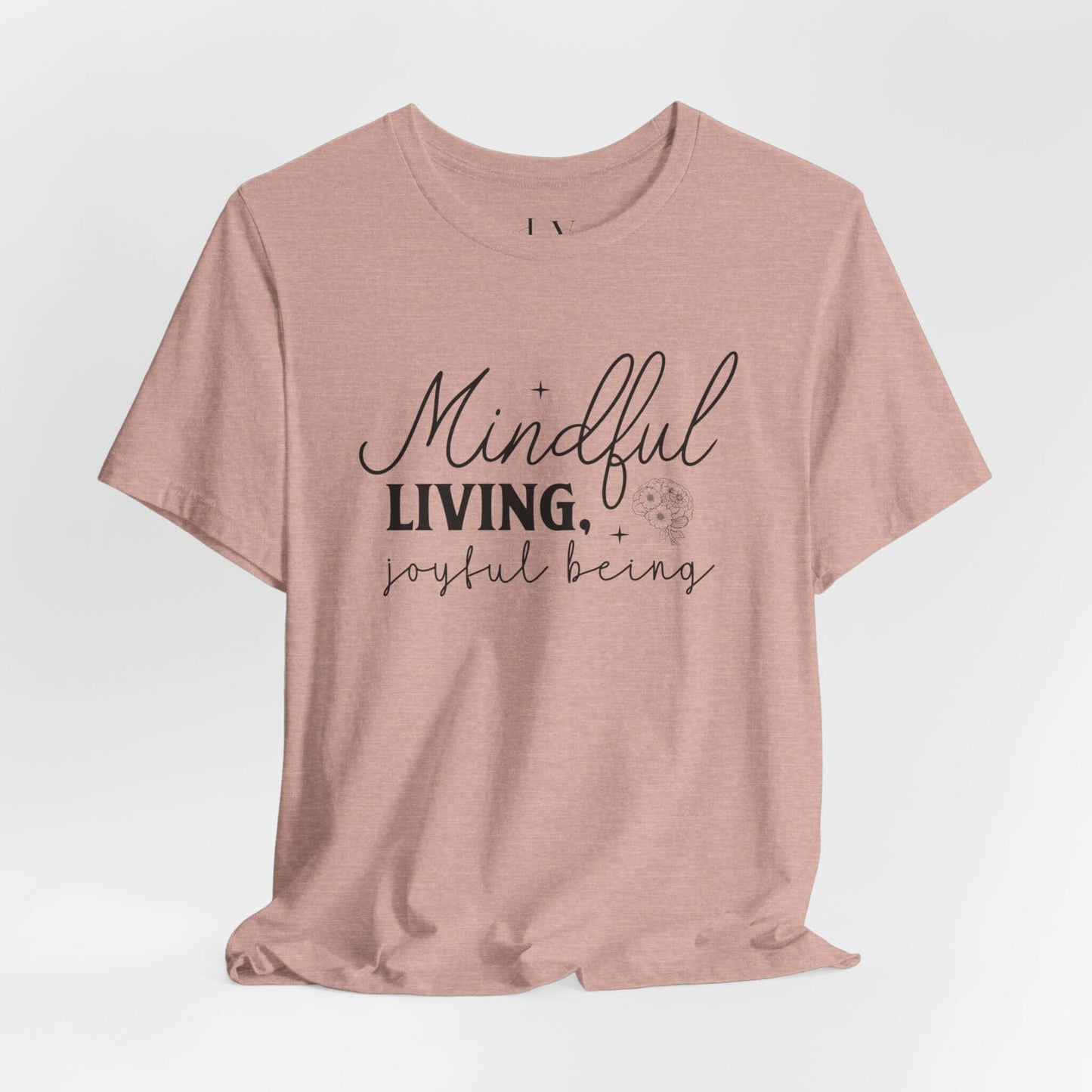 Mindful Living Joyful Being T-Shirt