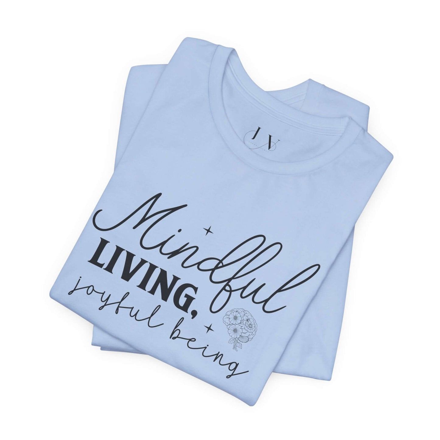 Mindful Living Joyful Being Unisex Jersey Short Sleeve T-Shirt - JOURNAL VENUE