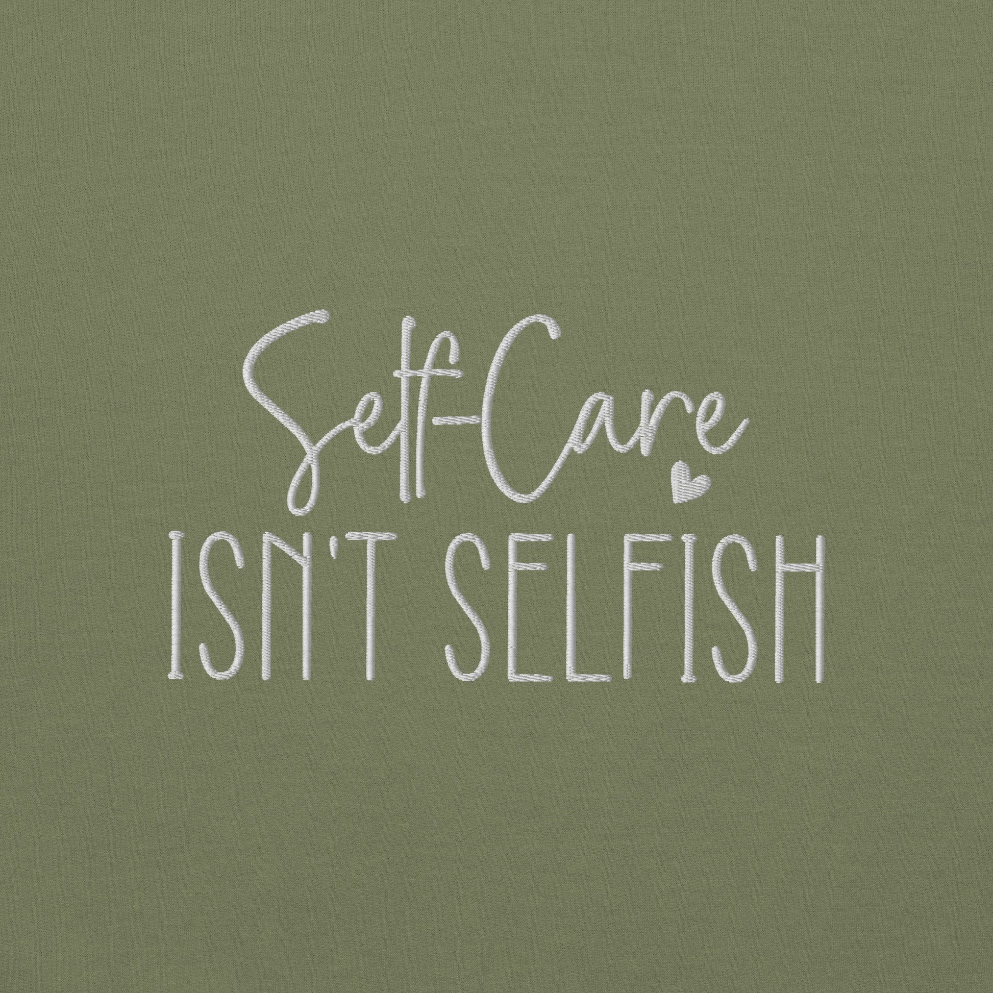 Self Care isnt Selfish Embroidered Sweatshirt - JOURNAL VENUE