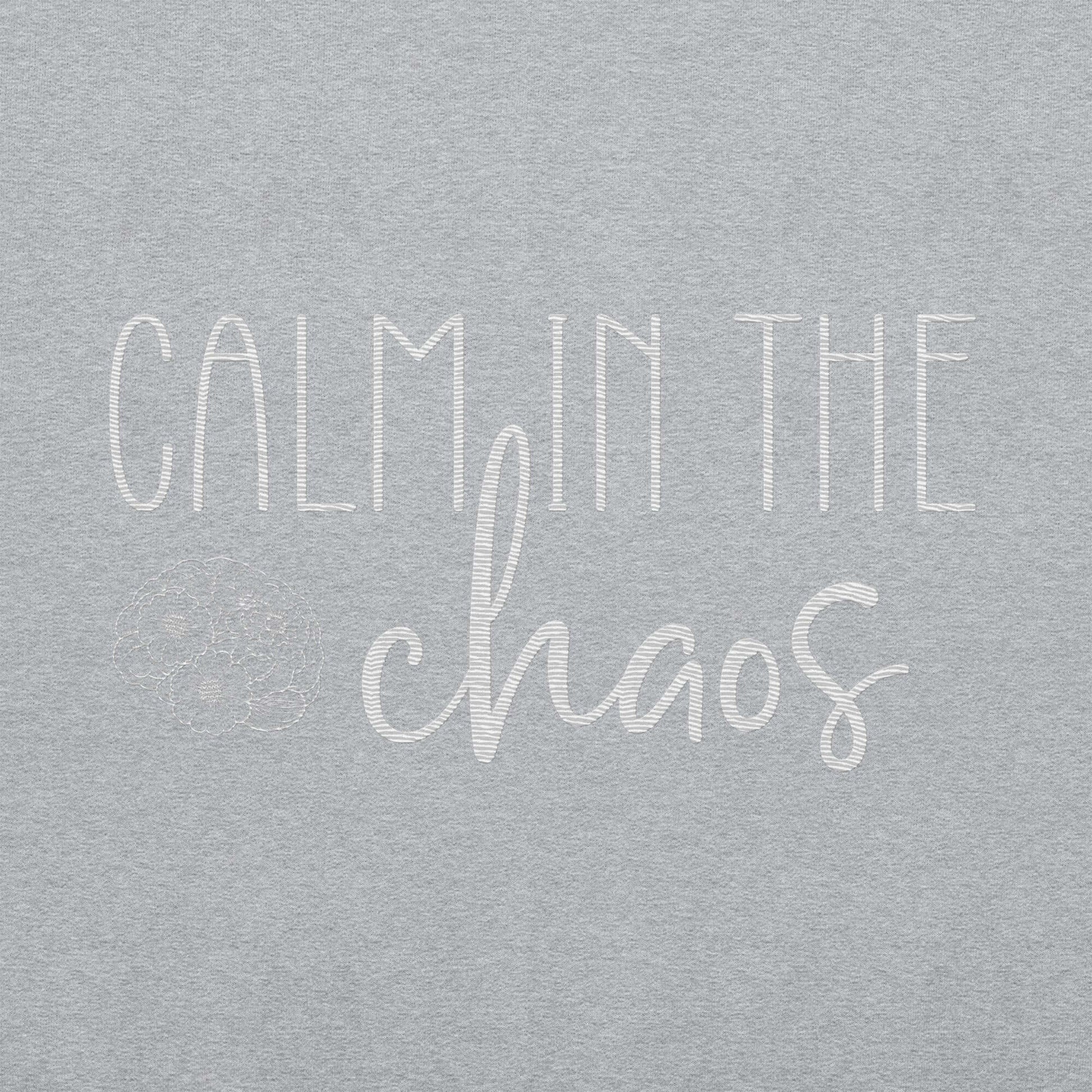 Calm in The Chaos Embroidered Sweatshirt - JOURNAL VENUE